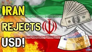 Iran REJECTS U.S. Dollar - Switches To Euro!