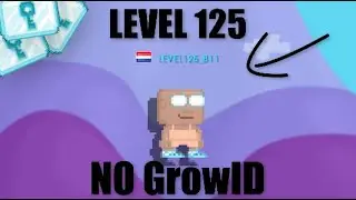 FIRST LEVEL 125 on NO GROWID Account | Growtopia
