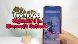 How To Add Signature In Microsoft Outlook On Android