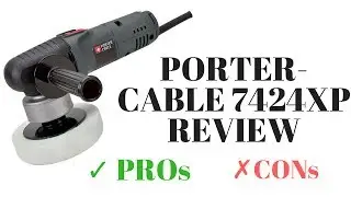 PORTER-CABLE 7424XP Review (PROs and CONs)