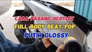 Tutorial Cara Pasang Scotlet Full Body Honda BEAT POP Putih Glossy