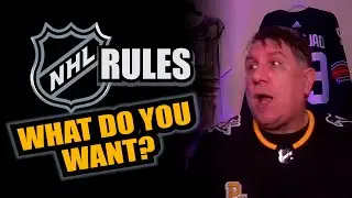 NHL Rules UPDATE What do YOU WANT