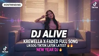 DJ ALIVE KREWELLA X FADED SLOW FULL SONG TIKTOK TERBARU 🔥 DJ TAHUN BARU 🔥