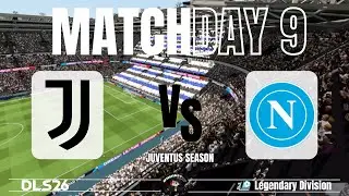DLS26 | Matchday 9 : Juventus VS Napoli | Legendary Division