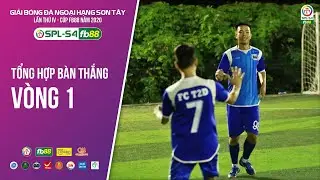 [Clip] Tổng hợp b&agrave;n thắng v&ograve;ng 1 SPL-S4 cup FB88 2020