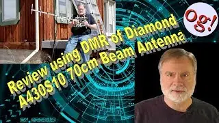 Review using DMR of Diamond A430S10 70cm Beam Antenna (AD #124)