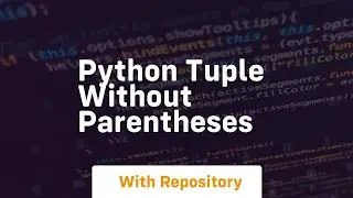 python tuple without parentheses