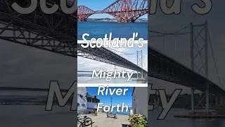 Scotland's mighty River Forth