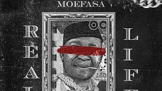 Moefasa - Real Life (Official Audio)
