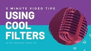How to Create Cool Video Filter Effects - 5 Minute Video Tips