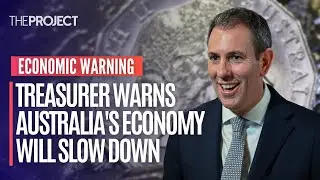 Economy Warning - Treasurer Jim Chalmers Warns Australians That An Economic Slowdown Is On The Way