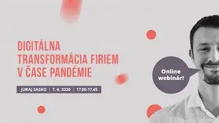 Online webin&aacute;r: Digit&aacute;lna transform&aacute;cia firiem v čase pand&eacute;mie