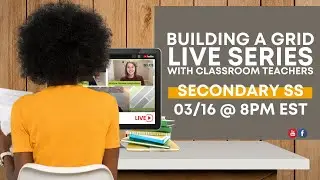 BUILDING A GRID LIVE w/ @teachbetterteam 's @ChadOstrowski - SECONDARY SOCIAL STUDIES