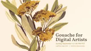 Lightbox 2021: Gouache for Digital Artists