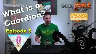 WHAT IS A GUARDIAN? | Nendoroid Series (In-Depth Review)