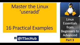Master the Linux 'useradd' Command: 16 Practical Examples | Linux Essentials - Part 3