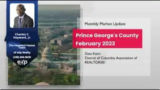 Prince Georges County Real Estate Market Update - Feb 2023