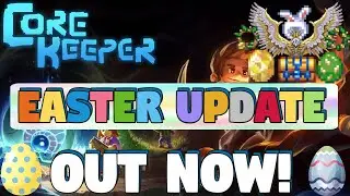 Core Keeper Easter Update News - Core Keeper Update - Core Keeper Patch Notes - Easter Update