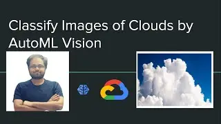 Классификация изображений с помощью Google Cloud AutoML Vision