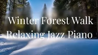 Winter Forest Walk | Relaxing Piano Sounds & Nature Ambience