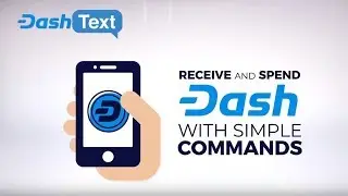 Dash Text &mdash; первый сервис SMS-кошелька, эксклюзивный для Dash!