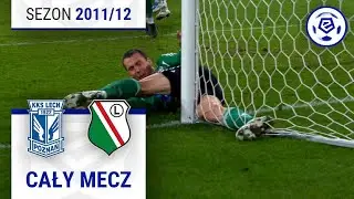 (1/2) Lech Poznań - Legia Warszawa | CAŁY MECZ | Ekstraklasa 2011/12 | 12. Kolejka