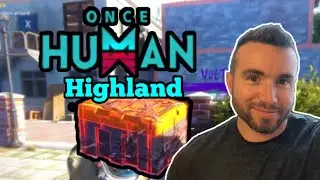Once Human Highland Weapon, Gear and Mystical Chest Locations