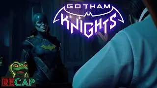 Gotham Knights RECAP