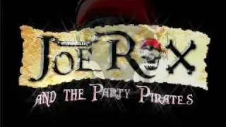 Joe Rox and the Party Pirates