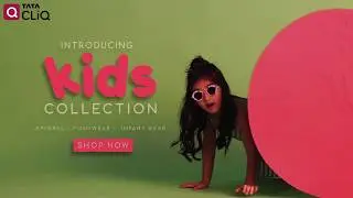 Tata Cliq Kids Campaign 2017 - Fashot