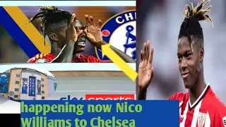 💙Nico Williams: A Dream Move to Chelsea dream comes true