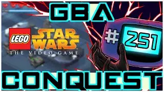 GBA Conquest #251: LEGO Star Wars - Can the GBA Handle the Prequel Trilogy?