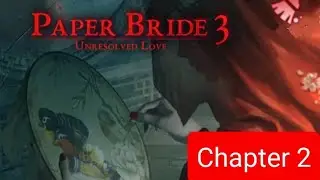 Paper Bride 3 Chapter 2 Walkthrough