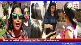 Theater artist celebrate holi festival in Jammu