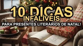 10 Dicas Infalíveis para Presentes Literários de Natal!