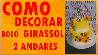 COMO DECORAR BOLO 2 ANDARES GIRASSOL