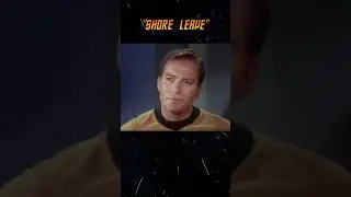 Shore Leave | Star Trek: TOS Preview *Contains Deleted Material
