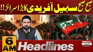 Sohail Afridi Makes a Big Surprise Move! | 6 AM News Headlines | Pakistan News