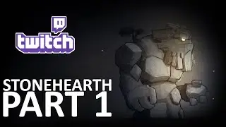 StoneHearth - Broadcasted live on Twitch 2020.12.03 Part 1