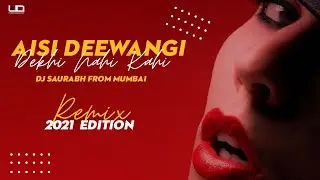Aisi Deewangi Dekhi Nahi Kahi Remix 2021 | Old Is Gold | Dj Saurabh | Visual - UD Creativity
