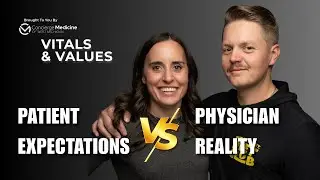 Patient Expectations vs. Physician Reality