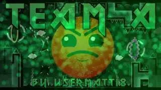 Geometry Dash | Team A by UserMatt18 and Schady