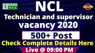 NCL technician And Supervisor Vacancy 2020 || 500+ Post  Notification || By Pradeep Sir