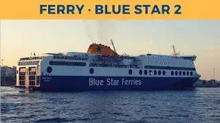 Departure of ferry BLUE STAR 2, Piraeus (Blue Star Ferries)