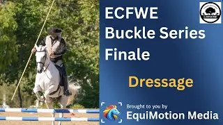 ECFWE Buckel Series Finale 2025 - All Dressage Day 1