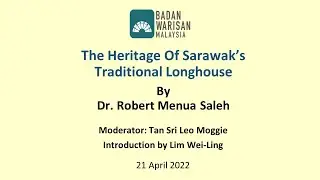 Spotlight on Sarawak: The Heritage of Sarawak's Traditional Longhouse
