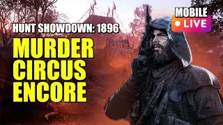 Hunt: Showdown 1896 &mdash; Murder Circus Encore LIVE (Trios + Fill) | Weekly Pass Grind