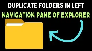How to Fix Duplicate Folders in Left Navigation Pane of File Explorer on Windows 11