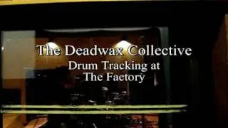 The Deadwax Collective drum tracking at the Factory.