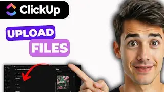 Как загрузить файлы в ClickUp (самый простой способ) (Руководство 2026 года)